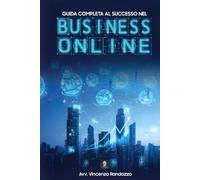 Guida completa al successo nel business online: business online