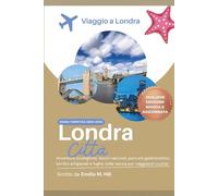 Guida di viaggio a Londra 2025-2026: Esplora monumenti iconici, tesori nascosti, cibo locale e itinerari facili per ogni viaggiatore