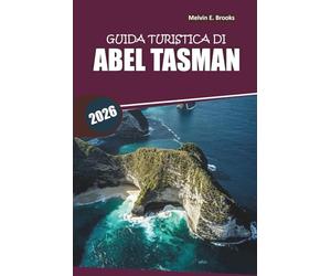 Guida di viaggio Abel Tasman 2026: Esplora percorsi di kayak, spiagge, fauna selvatica e pianificazione pratica di viaggi in tutta la Nuova Zelanda