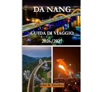 Guida di viaggio Da Nang 2026/2027