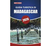 Guida di viaggio del Madagascar 2026: Esplorare la cultura locale, la fauna selvatica, le spiagge, le attrazioni imperdibili e l'avventura nella nazione insulare dell'Africa orientale
