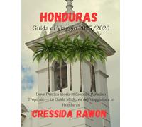 Guida di viaggio dell’Honduras 2025/2026: Dove l’Antica Storia Incontra il Paradiso Tropicale - La Guida Moderna del Viaggiatore in Honduras