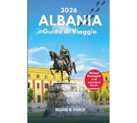 Guida di Viaggio dell'Albania 2026: esplora la storia, la cultura, le passeggiate in città, i parchi nazionali e le escursioni, le spiagge e le destinazioni turistiche dei Balcani
