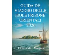Guida DI VIAGGIO delle Isole Frisone Orientali 2026: La tua breve e tranquilla vacanza sulla costa tedesca del Mare del Nord
