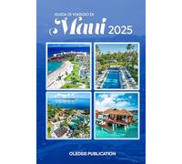 GUIDA DI VIAGGIO DI MAUI 2025: Scopri il meglio di Maui: dove andare, cosa mangiare e come sfruttare ogni momento