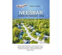GUIDA DI VIAGGIO DI NESSEBAR 2026: Antichi rifugi del patrimonio costiero del Mar Nero, il gioiello storico del mare europeo in Bulgaria, strade di ... coste illuminate dal sole e viaggi culturali