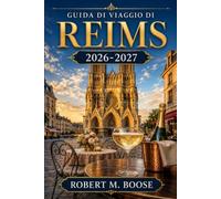 Guida di viaggio di Reims 2026-2027: Scopri le cave di gesso, le maison di Champagne, il patrimonio della cattedrale, il mercato di Boulingrin, le ... e come organizzare gli spostamenti in treno