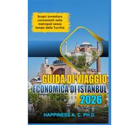 GUIDA DI VIAGGIO ECONOMICA DI ISTANBUL 2026: Scopri avventure convenienti nella metropoli senza tempo della Turchia