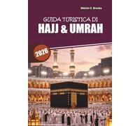 Guida di viaggio Hajj & Umrah 2026: La tua guida definitiva a un viaggio spirituale nelle città sante di Mecca e Medina