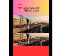 Guida di viaggio in treno in Malesia 2026: Il tuo compagno essenziale per esplorare la Malesia comodamente in treno