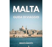 Guida di Viaggio Malta 2026: Viaggiare in modo intelligente per l’esploratore moderno