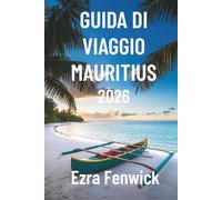 GUIDA DI VIAGGIO MAURITIUS 2026: Scopri le spiagge, la storia e molto altro a Mauritius, Africa