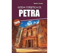 Guida di viaggio Petra 2026: Un manuale pratico sui siti chiave della Giordania, ciò che i visitatori spesso si perdono, gite di un giorno e pianificazione delle visite