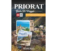 GUIDA DI VIAGGIO PRIORAT 2026: Scopri i vigneti ondulati, i villaggi di montagna e i vini di classe mondiale nella gemma nascosta della Catalogna