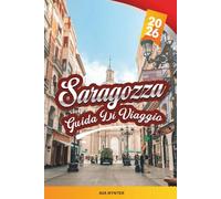 GUIDA DI VIAGGIO SARAGOZZA 2026: Esplora la gemma sottovalutata della Spagna con palazzi moreschi, basiliche barocche, sentieri di tapas, rovine romane e consigli di viaggio