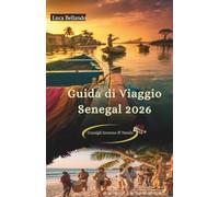 Guida di Viaggio Senegal 2026: Mappe interattive e QR, consigli locali verificati, itinerari 3/5/7 giorni e suggerimenti pratici per inverno & Natale