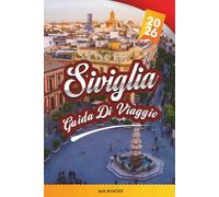 GUIDA DI VIAGGIO SIVIGLIA 2026: Flamenco, Alcázar, Cattedrale di Siviglia, tapas, festival, cultura andalusa e passeggiate panoramiche