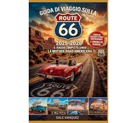 Guida di viaggio sulla Route 66 2025-2026: Il viaggio completo lungo la Mother Road americana