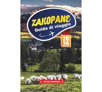 GUIDA DI VIAGGIO ZAKOPANE 2026: Scopri la capitale invernale della Polonia con i Monti Tatra, i sentieri escursionistici, le stazioni sciistiche, la cultura dell'altopiano e i consigli di viaggio