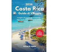 Guida di Viggiao Costa Rica 2026: Passeggiate nelle principali città, escursioni lungo sentieri iconici, Esplora i parchi nazionali e le destinazioni turistiche