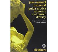 Guida erotica al Louvre e al Musèe d'Orsay
