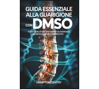 Guida essenziale alla guarigione con DMSO: Tutto quello che devi sapere su dosaggio, sicurezza e benefici terapeutici