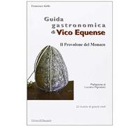 Guida Gastronomica Di Vico Equense. Il Provolone Del Monaco