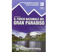 Guida n. 3/1 Il parco nazionale del Gran Paradiso. Valli Soana, Orco, Rhemes e Valgrisenche