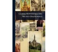 Guida Novissima Del Museo Nazionale