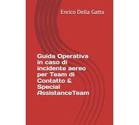 Guida Operativa in caso di incidente aereo per Team di Contatto & Special AssistanceTeam