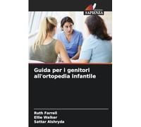 Guida per i genitori all'ortopedia infantile