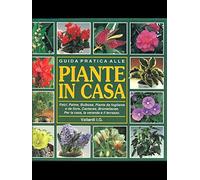 Guida pratica alle piante in casa