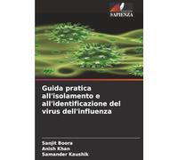 Guida pratica all'isolamento e all'identificazione del virus dell'influenza
