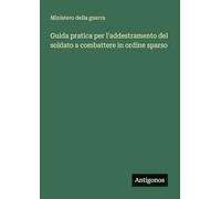 Guida pratica per l'addestramento del soldato a combattere in ordine sparso