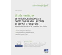 Guida rapida per le procedure negoziate sotto soglia negli appalti di servizi e forniture dopo il Decreto correttivo (D.Lgs. 31 dicembre 2024, n. 209). Con espansione online