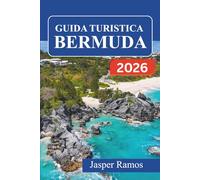 GUIDA TURISTICA BERMUDA 2026: Esplora spiagge di sabbia rosa, storia coloniale e avventure sull'isola
