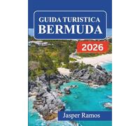 GUIDA TURISTICA BERMUDA 2026: Esplora spiagge di sabbia rosa, storia coloniale e avventure sull'isola
