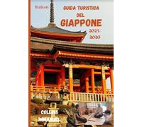 GUIDA TURISTICA DEL GIAPPONE 2025/2026: Un viaggio attraverso i paesaggi sacri del Giappone