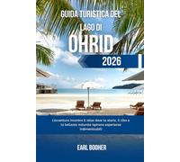 GUIDA TURISTICA DEL LAGO DI OHRID 2026: L'avventura incontra il relax dove la storia, il cibo e la bellezza naturale ispirano esperienze indimenticabili