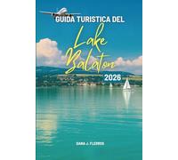 GUIDA TURISTICA DEL Lake Balaton 2026: Alla scoperta della cultura e della natura in Ungheria