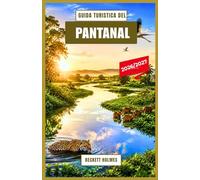 Guida turistica del PANTANAL 2026-2027: Safari naturalistici, birdwatching e itinerari avventura attraverso le grandi zone umide del Brasile