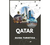 GUIDA TURISTICA DEL QATAR 2026