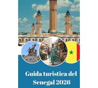 Guida turistica del Senegal 2026: la porta d'accesso all'Africa occidentale