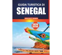 Guida turistica del Senegal 2026: Scopri la vibrante cultura di Dakar, i luoghi imperdibili, le spiagge mozzafiato, il cibo e le avventure safari nella fauna selvatica in Africa occidentale