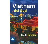 Guida Turistica del Vietnam del Sud