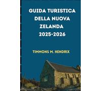 Guida turistica della Nuova Zelanda 2025-2026