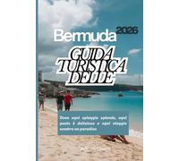 Guida turistica delle Bermuda 2026: Dove ogni spiaggia splende, ogni pasto è delizioso e ogni viaggio sembra un paradiso