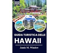 Guida turistica delle Hawaii 2025-2026: Esplora le migliori spiagge, avventure emozionanti ed esperienze locali per una fuga indimenticabile sull'isola