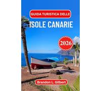 Guida turistica delle Isole Canarie 2026: Scopri paesaggi vulcanici, coste dorate e il fascino della fuga atlantica della Spagna