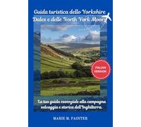 Guida turistica dello Yorkshire Dales e delle North York Moors